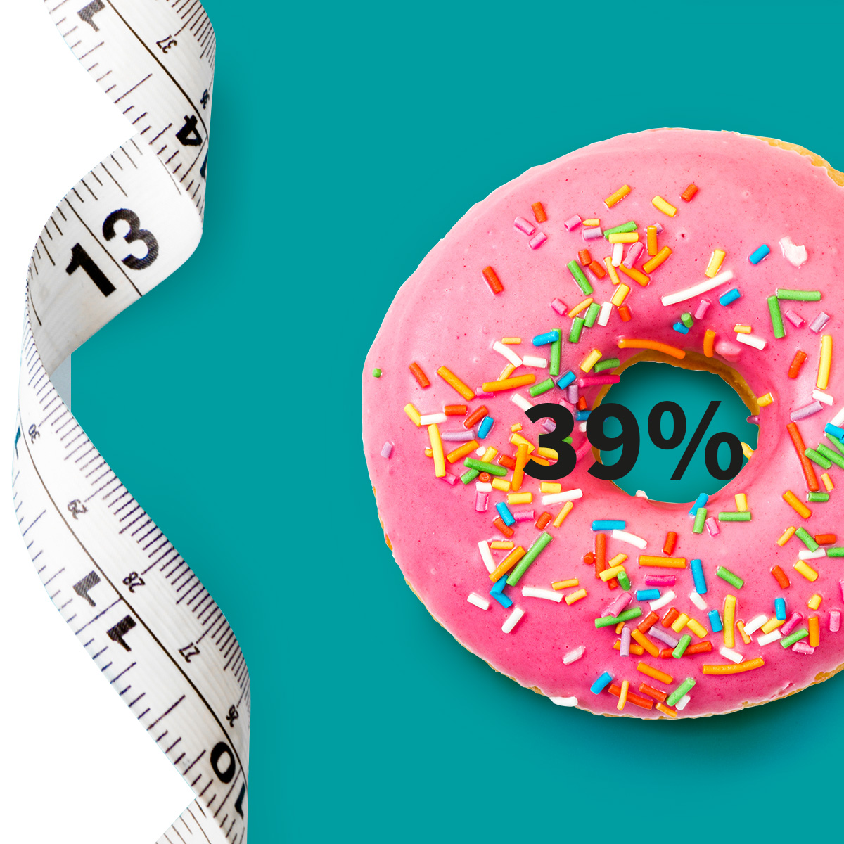 [.AT-de Austria (german)] [.DE-de Germany (german)] •	A measuring tape and a doughnut with pink icing and colourful sugar sprinkle as a metaphor for obesity